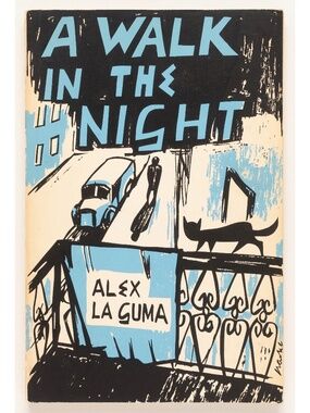 A WALK IN THE NIGHT - Alex La Guma - Mbari, 1962